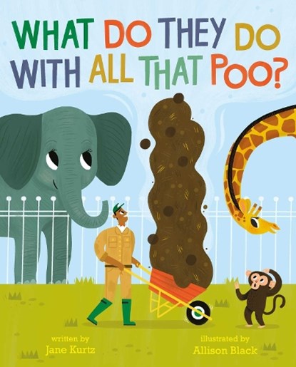 What Do They Do With All That Poo?, Jane Kurtz - Paperback - 9781471182549