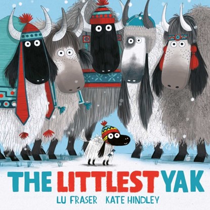 The Littlest Yak, Lu Fraser - Paperback - 9781471182617