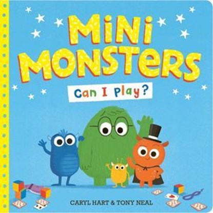 Mini Monsters: Can I Play?, Caryl Hart - Ebook - 9781471182686