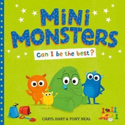Mini Monsters: Can I Be The Best?, Caryl Hart - Ebook - 9781471182716