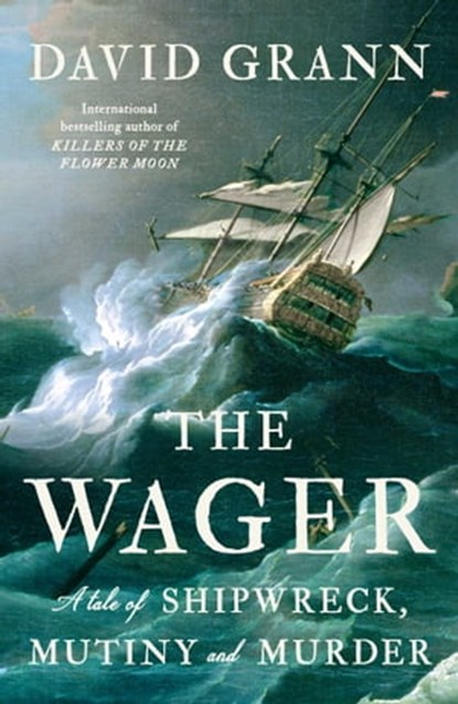 The Wager, David Grann - Ebook - 9781471183690