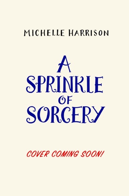 A Sprinkle of Sorcery, Michelle Harrison - Paperback - 9781471183867