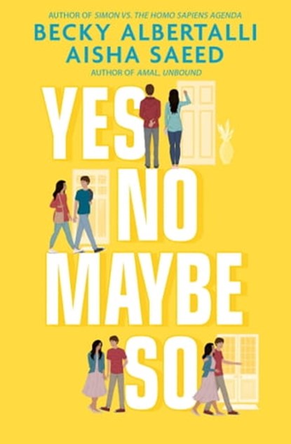Yes No Maybe So, Becky Albertalli ; Aisha Saeed - Ebook - 9781471184673