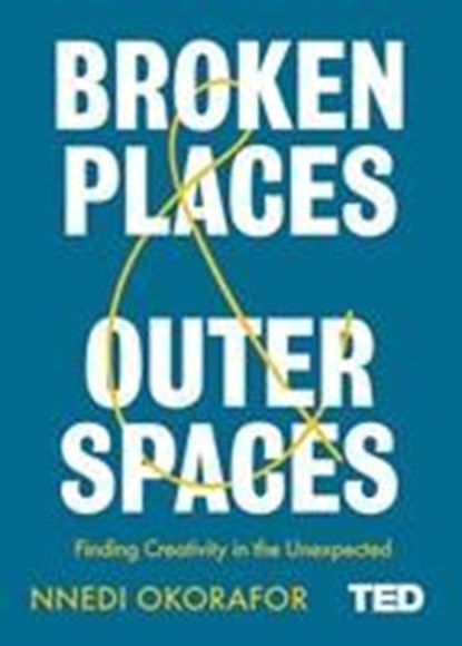 Broken Places & Outer Spaces, Nnedi Okorafor - Gebonden - 9781471185359