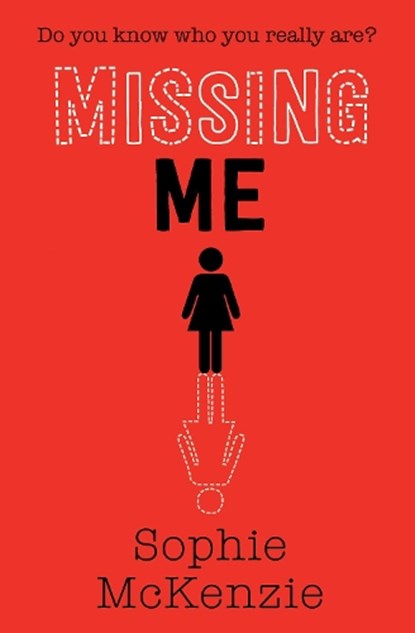 Missing Me, Sophie McKenzie - Paperback - 9781471185793
