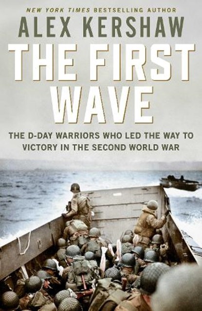 First Wave, Alex Kershaw - Paperback - 9781471185922