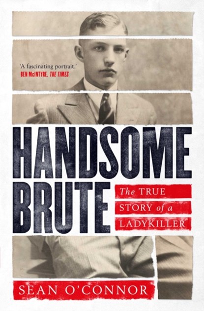 Handsome Brute, Sean O'Connor - Paperback - 9781471187001