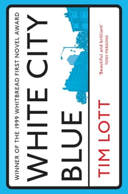 White City Blue, Tim Lott - Ebook - 9781471187896