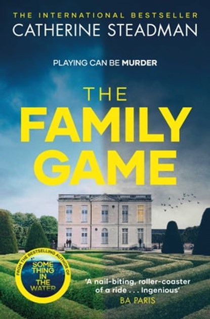 The Family Game, Catherine Steadman - Ebook - 9781471189845