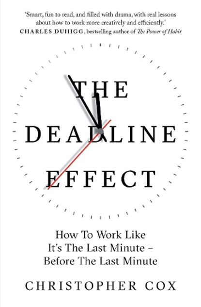 The Deadline Effect, Christopher Cox - Paperback - 9781471190476