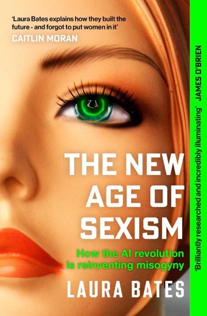 The New Age of Sexism, Laura Bates - Paperback - 9781471190513