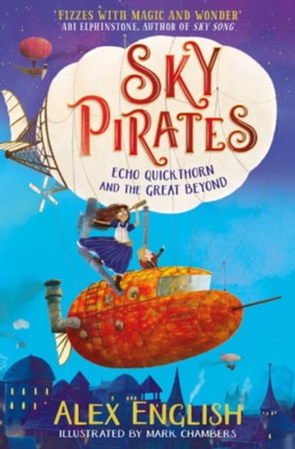 Sky Pirates: Echo Quickthorn and the Great Beyond, Alex English - Ebook - 9781471190780