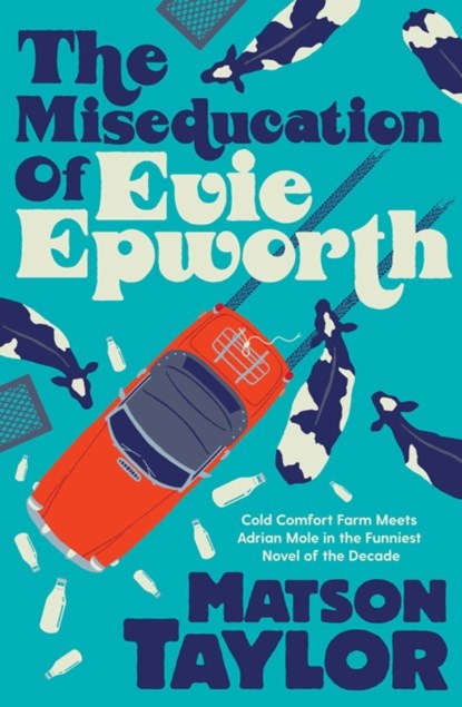 The Miseducation of Evie Epworth, Matson Taylor - Gebonden - 9781471190803