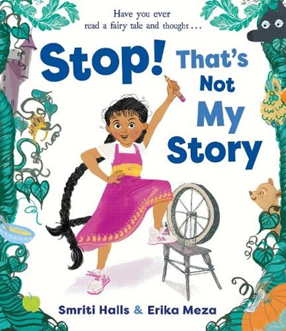 Stop! That's Not My Story!, Smriti Halls - Paperback - 9781471193224