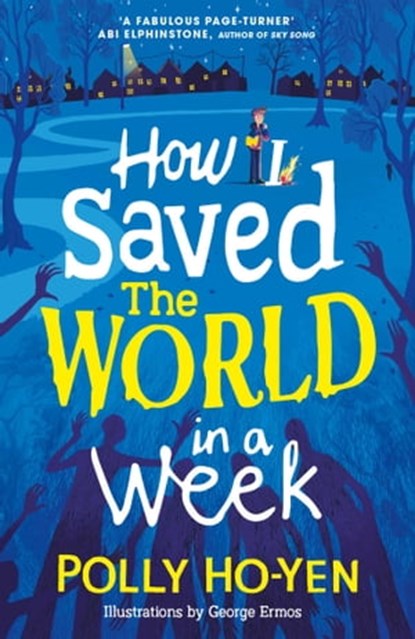 How I Saved the World in a Week, Polly Ho-Yen - Ebook - 9781471193552
