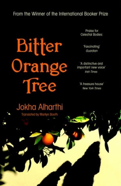 Bitter Orange Tree, Jokha Alharthi - Ebook - 9781471193910