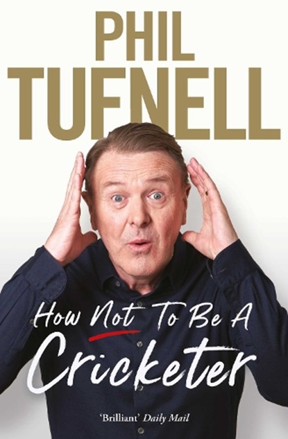 How Not to be a Cricketer, Phil Tufnell - Paperback - 9781471194573