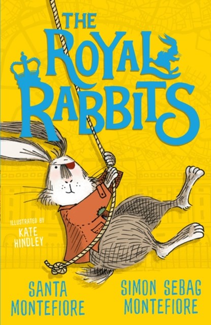 The Royal Rabbits, Santa Montefiore ; Simon Sebag Montefiore - Paperback - 9781471194597
