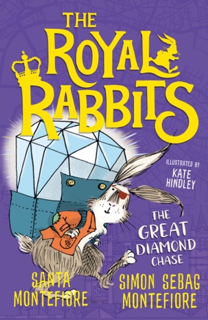 The Royal Rabbits: The Great Diamond Chase, Santa Montefiore ; Simon Sebag Montefiore - Paperback - 9781471194627