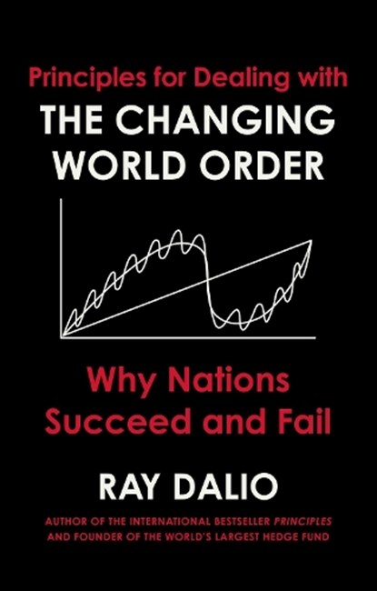 Principles for Dealing with the Changing World Order, Ray Dalio - Gebonden Gebonden - 9781471196690