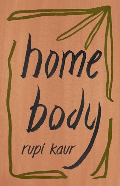 Home Body, Rupi Kaur - Paperback - 9781471196720