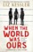 When The World Was Ours, Liz Kessler - Gebonden - 9781471196805