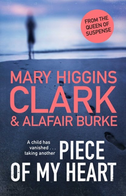 Piece of My Heart, Mary Higgins Clark ; Alafair Burke - Paperback - 9781471197307