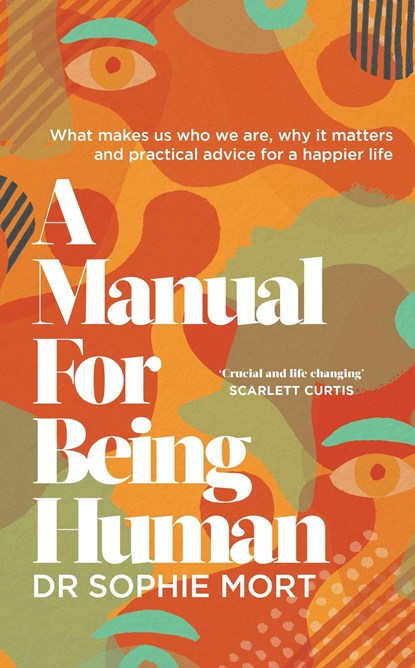 A Manual for Being Human, Dr Sophie Mort - Gebonden - 9781471197468