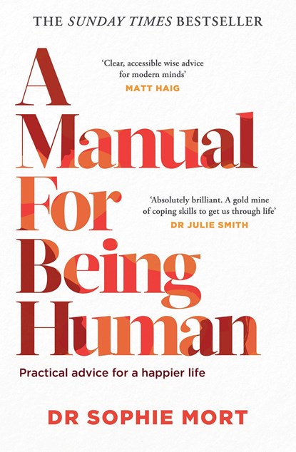 A Manual for Being Human, Dr Sophie Mort - Paperback - 9781471197499