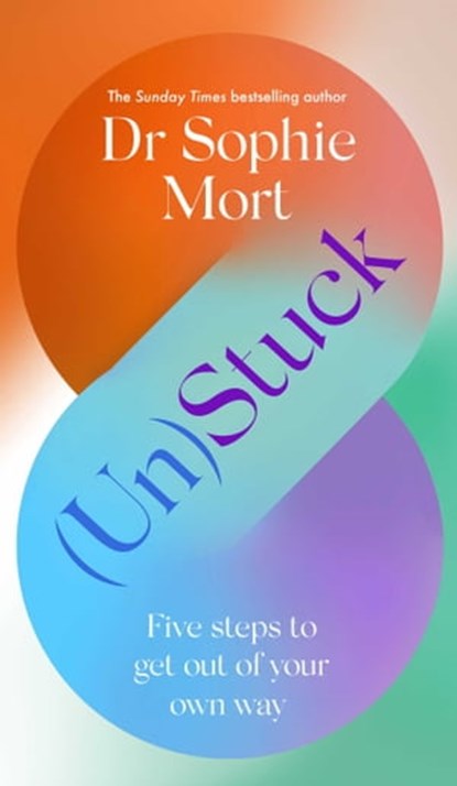 (Un)Stuck, Dr Sophie Mort - Ebook - 9781471197550