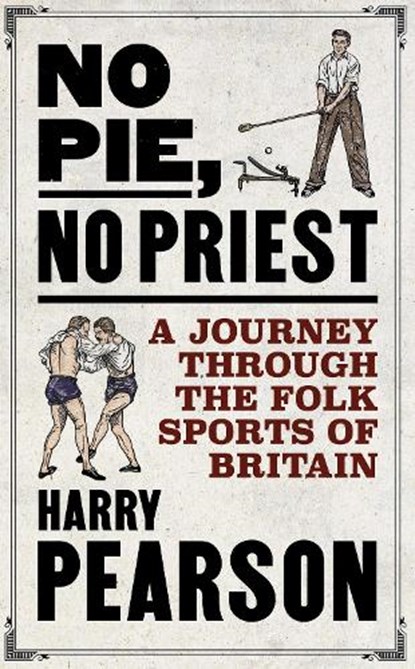 No Pie, No Priest, Harry Pearson - Gebonden - 9781471198304