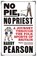 No Pie, No Priest, Harry Pearson - Paperback - 9781471198328