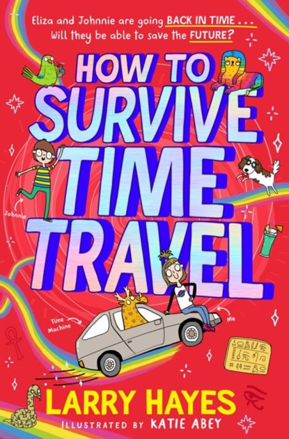 How to Survive Time Travel, Larry Hayes - Paperback - 9781471198366