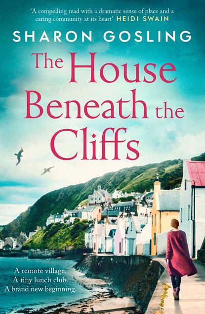 The House Beneath the Cliffs, Sharon Gosling - Paperback - 9781471198670