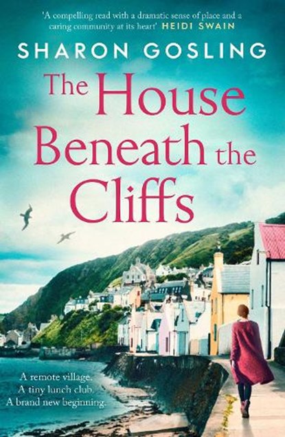 The House Beneath the Cliffs, Sharon Gosling - Paperback - 9781471198670