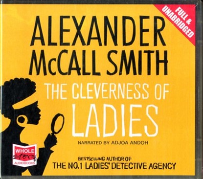 The Cleverness of Ladies, MCCALL SMITH,  Alexander - AVM - 9781471200113