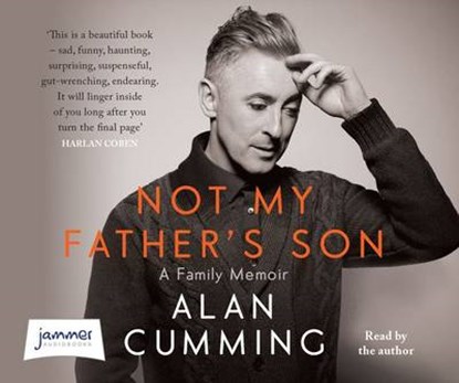 Not My Father's Son, Alan Cumming - AVM - 9781471279089