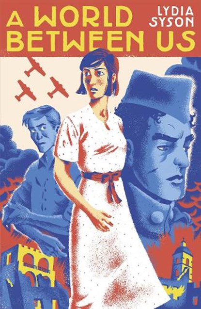 A World Between Us, Lydia Syson - Paperback - 9781471400094