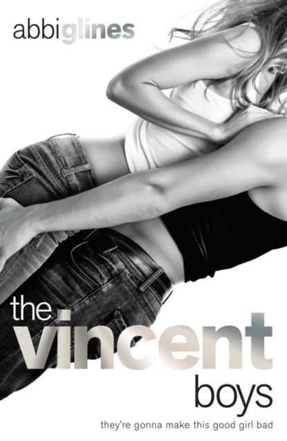 The Vincent Boys, Abbi Glines - Paperback - 9781471401213