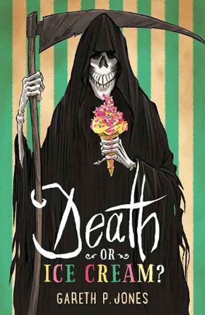 Death or Ice Cream?, Gareth P. Jones - Paperback - 9781471404283