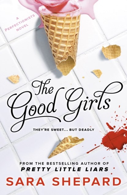 The Good Girls, Sara Shepard - Paperback - 9781471404320