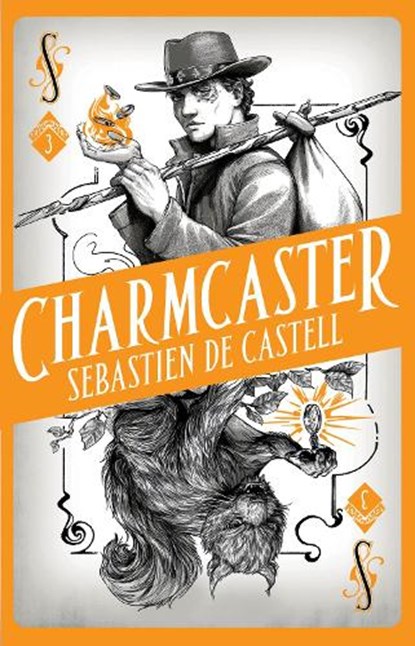 Spellslinger 3: Charmcaster, Sebastien de Castell - Paperback - 9781471406720