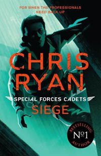 Special forces cadets (01): siege | Chris Ryan | 