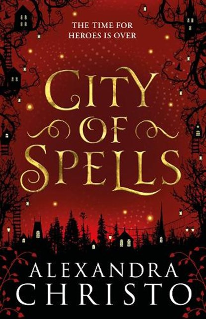 City of Spells (sequel to Into the Crooked Place), Alexandra Christo - Paperback - 9781471408434
