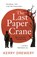 Last paper crane, kerry drewery - Paperback - 9781471408472