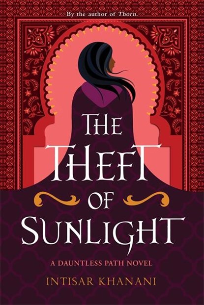The Theft of Sunlight, Intisar Khanani - Paperback - 9781471410376