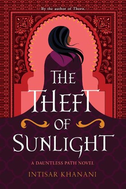 The Theft of Sunlight, Intisar Khanani - Paperback - 9781471410376
