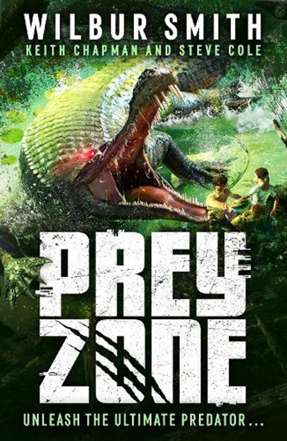 Prey Zone, Wilbur Smith ; Keith Chapman ; Steve Cole - Paperback - 9781471412455