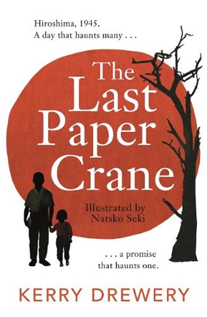 The Last Paper Crane, Kerry Drewery - Paperback - 9781471413537