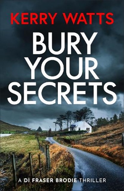 Bury Your Secrets, Kerry Watts - Paperback - 9781471416910